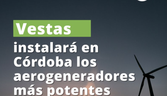Vestas instalará en Córdoba los aerogeneradores más potentes del país